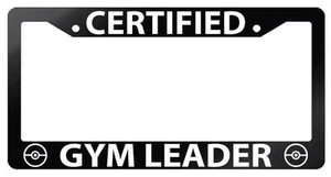 Glossy Black License Frame Certified Gym Leader Auto Accessory Pokemon 101 - Bild 1 von 1