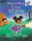 I Am Brave!: An Acorn Book (Princess Truly #5) (Library Edition), 5 (Hardback Or