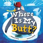 Where Is My Butt GC English Budge Donald Sterling Publishing Co Inc Loose-leaf