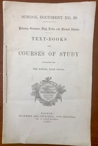 1879 ANTIQUE BOSTON SCHOOL TEXT-BOOKS & COURSES OF STUDY GUIDE PRIMARY, GRAMMAR+ - Picture 1 of 10