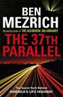 The 37th Parallel: The Secret Truth Behind America's UFO Highway by Mezrich, Ben