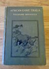 AFRICAN GAME TRAILS:  ROOSEVELT, Theodore: John Murray, 1910. hb 