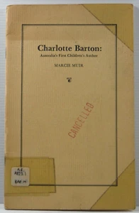 Charlotte Barton by Marcie Muir Australia's First Children's Author signed 1980 - Picture 1 of 15