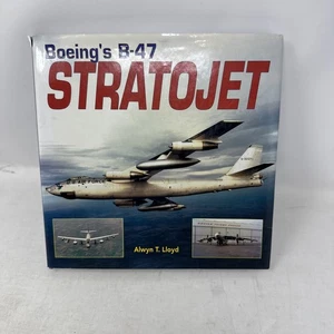 Boeing's B-47 Stratojet by Alwyn T. Lloyd (2005, Hardcover)DustCover. 276pp - Imagen 1 de 8