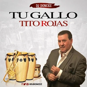 DJ DonCez - Tu Gallo Tito Rojas - Picture 1 of 2