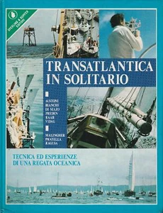 Transatlantica in solitario. Tecnica ed esperienze di una regata oceanica - Bild 1 von 1