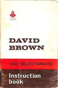 Tractor diésel David Brown 1200 SELECTAMATIC ~ 1967 ~ MANUAL libro de instrucciones - Imagen 1 de 5