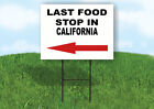 California Last Food Stop Left Arrow Yard Sign W Stand Lawn Sign Single