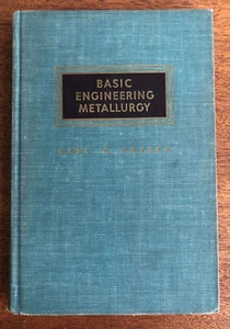 Vintage Basic Engineering Metallurgy By Carl A Keyser Prentice Hall 1952 - Picture 1 of 12