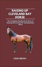 Chad Bruno Raising Up Cleveland Bay Horse (Paperback)