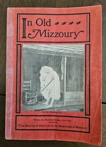Rare 1906 Pioneer Life in Missouri Illustrated Book In old Mizzoury - Foto 1 di 8