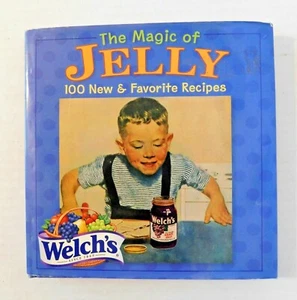 The Magic of Jelly 100 New and Favorite Recipes by Welch's 2005 Hardback Jacket - Imagen 1 de 7