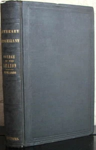 A Voyage Up the Amazon, Including a Residence at Para. W.H. Edwards, 1847 1st ed - Imagen 1 de 3
