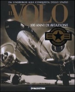 LIBRO Il volo 100 anni di aviazione De Agostini 2008 - Picture 1 of 1