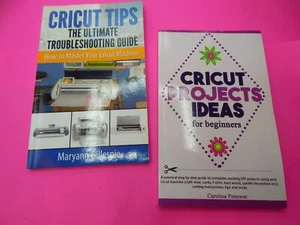 2 CRICUT BOOKS CRICUT PROJECTS IDEAS FOR BEGINNERS & ULTIMATE TROUBLESHOOTING - Picture 1 of 2
