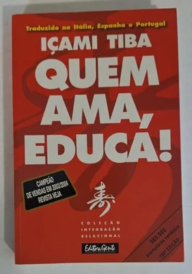 Quem Ama, Educa! by Icami Tiba Book The Fast Free Shipping - Image 1 of 2