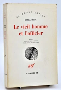 Mircea Eliade : LE VIEIL HOMME ET L'OFFICIER. Trad. Alain Guillermou, 1977 - Picture 1 of 1