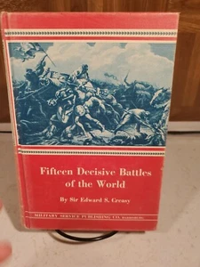 Edward Creasy Die fünfzehn entscheidenden Schlachten der Welt - Bild 1 von 6
