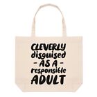 Cleverly Disguised As A Responsible Adult Large Beach Tote Bag Joke Birthday