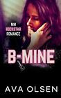 B-Mine: Mm Rockstar Romance By Ava Olsen Paperback Book
