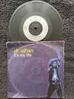 Dr. Alban – It's My Life 7'' Vinyl Single 1992 CLEANED/PLAY TESTED EX/VG
