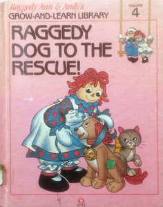 Raggedy Dog To The Rescue! (Raggedy Ann & Andy's Grow & Learn Library #4) - Bild 1 von 1