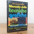 Fons Van Der Linden - MANUALE DELLE TECNICHE GRAFICHE - Longanesi & C 1992