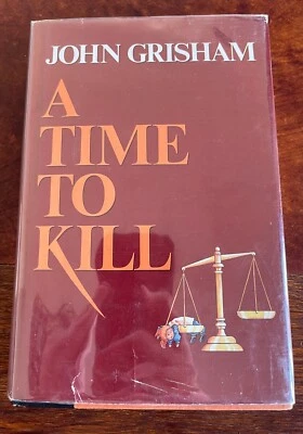 A Time To Kill Hardcover JOHN GRISHAM 1989 1st Edition Hardcover Dust Jacket  - Image 1 of 4
