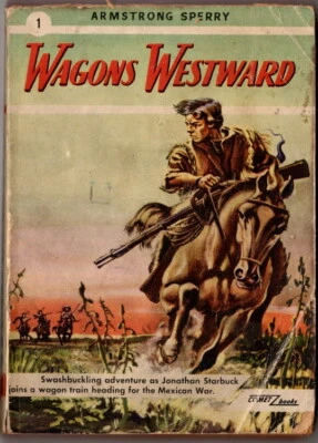 Wagon's Westward, Armstrong Perry, 1st Comet Printing, 1948 - Image 1 of 3