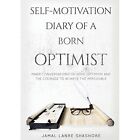 Self Motivation Diary Of A Born Optimist   Paperback  Softback New Shashore Ja