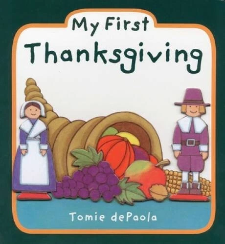 My First Thanksgiving - Board book By dePaola, Tomie - VERY GOOD Foto 1 de 1
