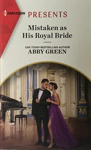 Princess Brides Royal Brothers Ser.: Mistaken As His Royal Bride by Abby Green - Picture 1 of 2