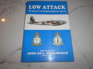 Low Attack. The Story of Two Mosquito Squadrons 1940-43. J De L Woodbridge. 1st - Picture 1 of 7