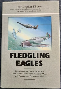 Fledgling Eagles: The Complete Account of the Air War over Western Europe... - Picture 1 of 3
