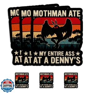 (3 Stück) Mothman aß meinen ganzen Arsch bei einem Denny Aufkleber, lustig Mothman ist echt Cr - Bild 1 von 5