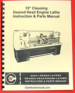 CLAUSING Colchester 15" 8000 Series Metal Lathe Operating & Parts Manual 0152 - Picture 1 of 9