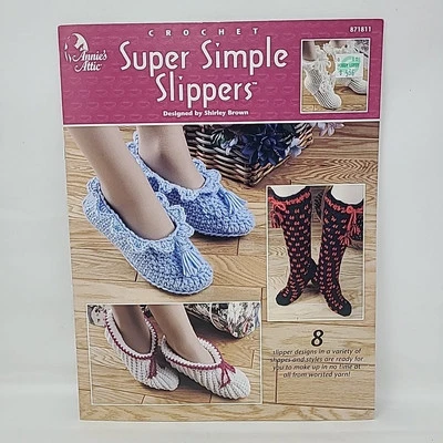 Annie's Attic Crochet Super Simple Slippers 8 Slipper Designs Patter Booklet - Image 1 of 3