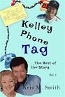 Kelley Handy-Tag: Der Rest der Geschichte von Smith, Kris M., brandneu, kostenloser Versand...