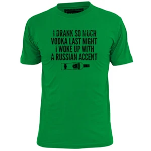 Mens I Drank So Much Vodka Last Night I woke Up Speaking Russian Funny T Shirt  - Picture 1 of 2