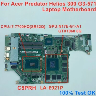 For Acer Predator Helios 300 G3-571 Laptop Motherboard CPU:I7-7700HQ GTX 1060 6G - Image 1 of 4