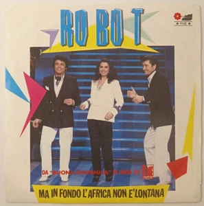 RO BO T -MA IN FONDO L´AFRICA NON E´ LONTANA- 1986 ITALIAN 7" SINGLE PS, ITALO - Imagen 1 de 4