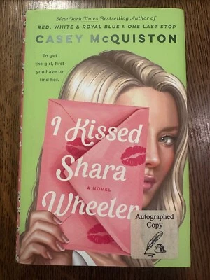 SIGNED I Kissed Shara Wheeler by Casey McQuiston 2022 HC FIRST EDITION/PRINTING - Image 1 of 4