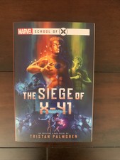 Marvel School of X Series: The Siege of X-41  X-Men Novel By Tristan Palmgren
