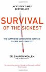 Survival of the Sickest: The Surprising Connections Between Disease and Longe.
