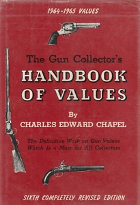 THE GUN COLLECTOR'S HANDBOOK OF VALUES BY CHARLES CHAPEL, 1963, SIXTH ED., D/J - Imagen 1 de 1