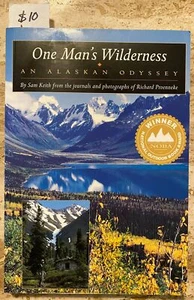 One Mans Wilderness: An Alaskan Odyssey By Sam Keith & Richard Proenneke - Picture 1 of 4