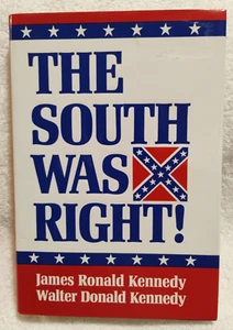 The South Was Right by James and Walter Kennedy 2006 HC Book American Civil War - Bild 1 von 18
