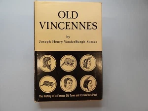 OLD VINCENNES by Somes History of a Famous Old Town first printing 1962 - Picture 1 of 9