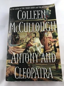 ANTONY AND CLEOPATRA by Colleen McCullough 2007 MASTERS OF ROME Series #7 - Picture 1 of 3