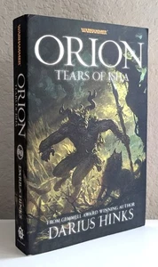 Warhammer = Darius Hinks = ORION: TEARS OF ISHA = softcover 1st/1st 2013 scarce - Bild 1 von 4